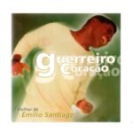 CD EMÍLIO SANTIAGO - O MELHOR DE / GUERREIRO CORAÇÃO