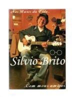 DVD SILVIO BRITO - NOS BARES DA VIDA... COM MEUS AMIGOS - Imagem 3
