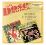 CD Tonico e Tinoco Dose dupla vol. 04 - Imagem 3