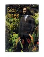 DVD SEU JORGE - AMÉRICA BRASIL, O  DVD