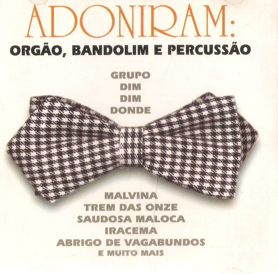 01ccbc82baf140681ced5b72a2301f36.jpg Cd Adoniram - Orgao ,bandolim E Percussao - Imagem 1