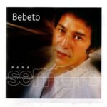 Cd Bebeto - Para Sempre