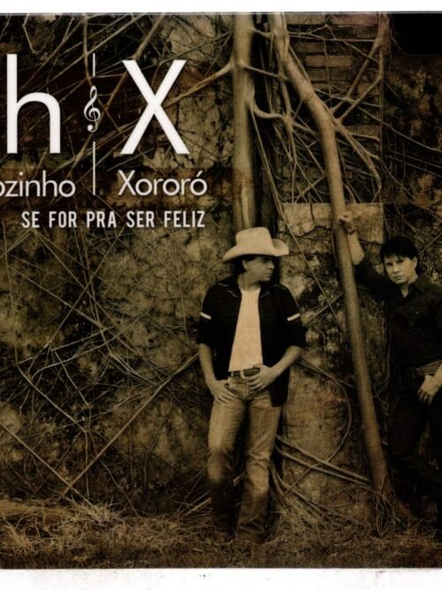 Cd Chitãozinho E Xororó Se For Pra Ser Feliz - Pac