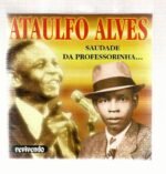 CD ATAULFO ALVES : SAUDADE DA PROFESSORINHA - Imagem 3