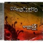 Cd Maskavo - Queremos Mais 15 Anos