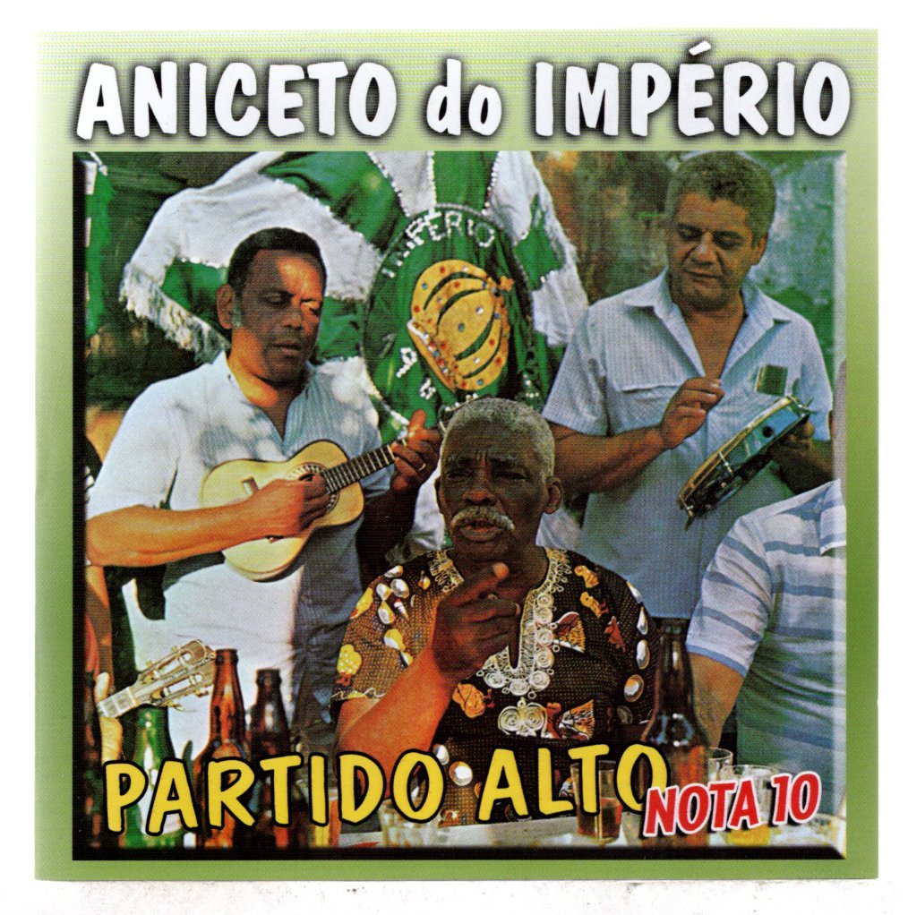 8acab0fdefa7aa7ddd0fa32fd0cacfdd.jpg Cd Aniceto Do Império - Partido Alto Nota 10 - Imagem 1
