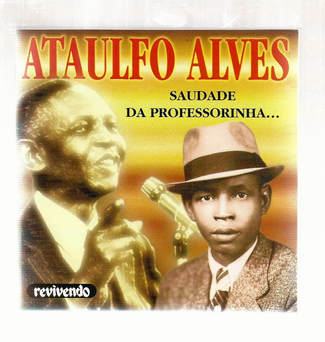 973603f4ab0f5f9568b94b367c5ed972.jpg CD ATAULFO ALVES : SAUDADE DA PROFESSORINHA - Imagem 1