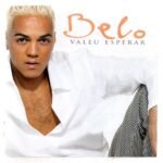 Cd Belo - Valeu Esperar