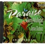 CD Paraiso - Jazz Brasil Gerry Mulligan with Jane Duboc