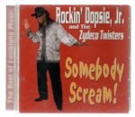 CD Rockin' Dopsie, Jr. & The Zydeco Twisters SOMEBODY SCREAM