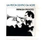 Cd Araken Peixoto - Um Piston Dentro Da Noite