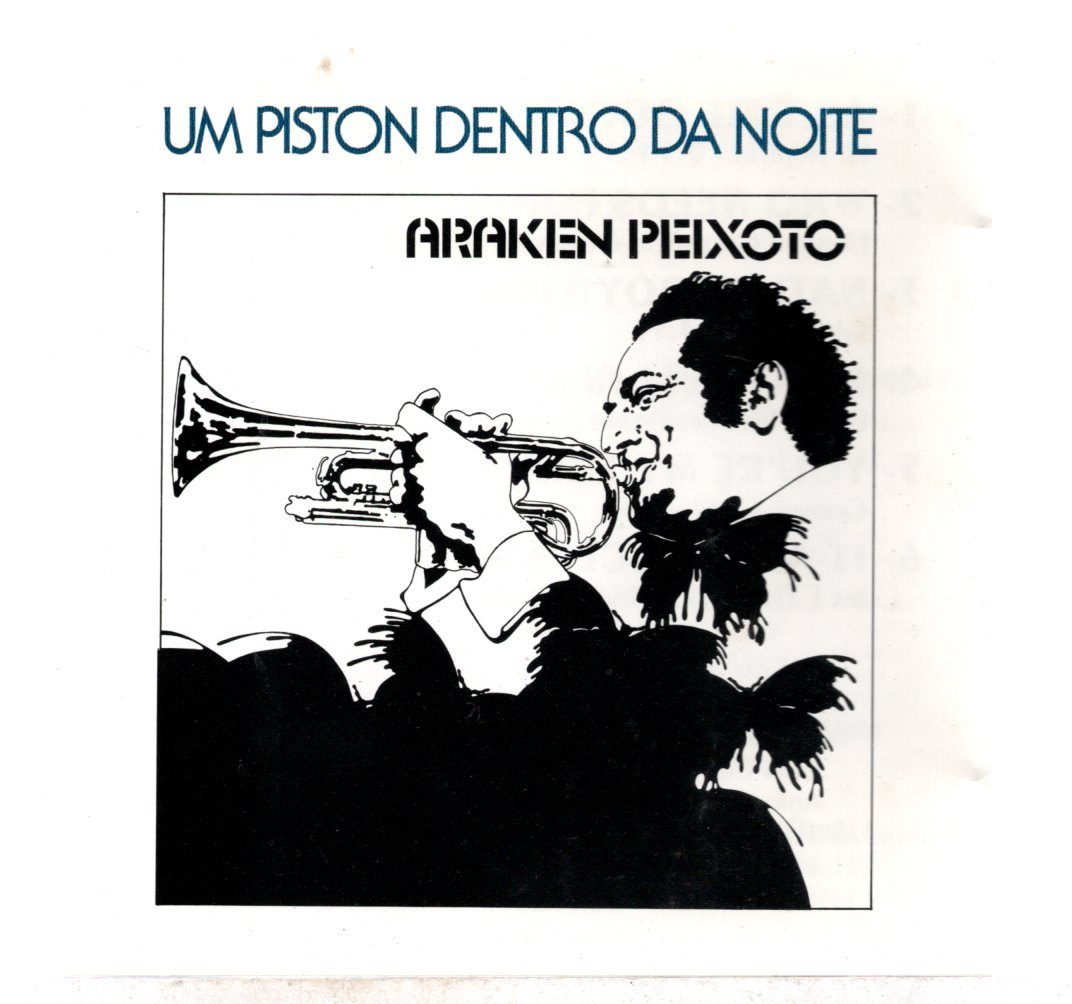 91a75130ce880bfde82a88a44d33be1a.jpg Cd Araken Peixoto - Um Piston Dentro Da Noite - Imagem 1