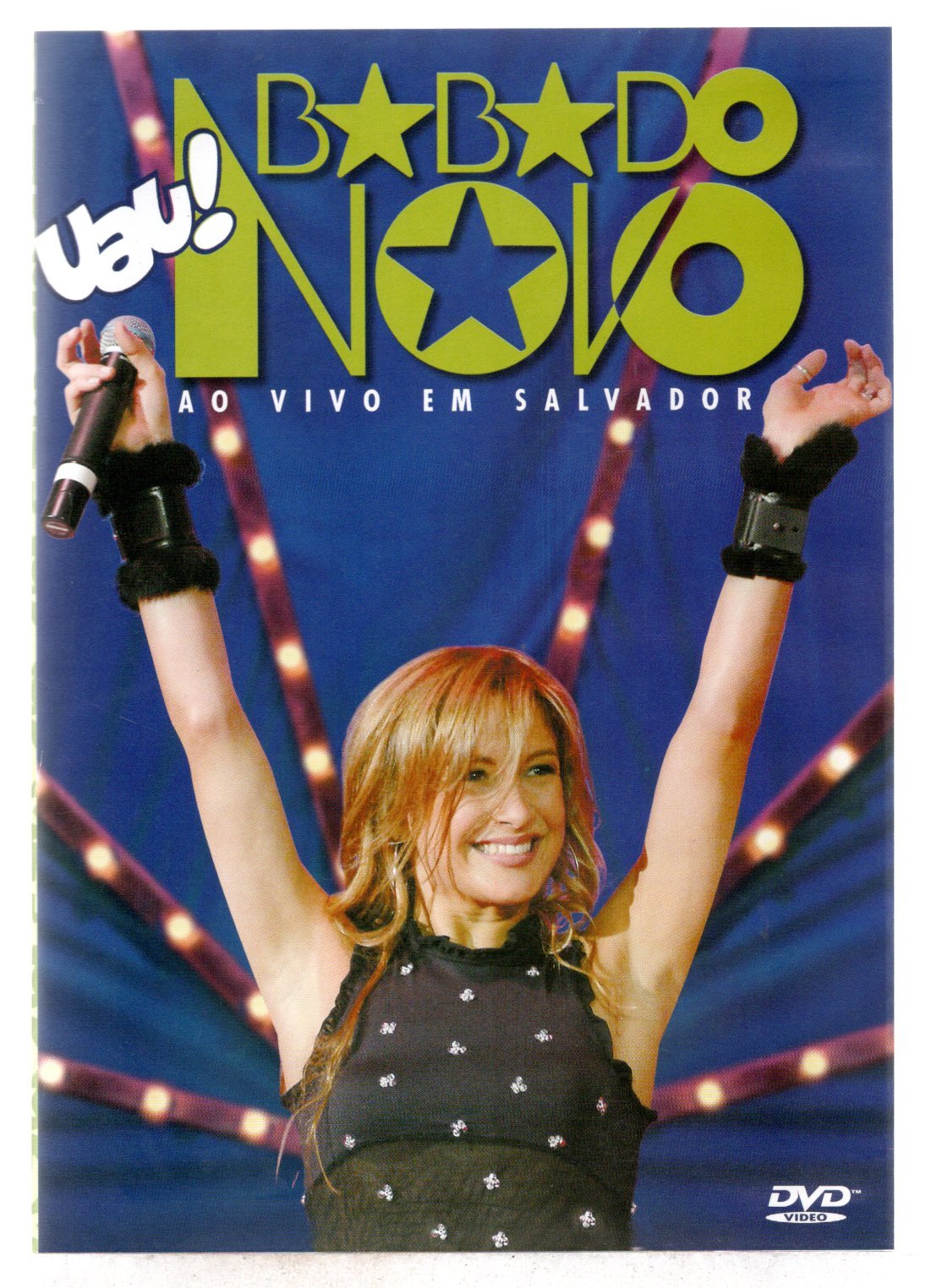 9806472e4de19832fc4c27f03608a10d.jpg Dvd Babado Novo - Uau! Ao Vivo Em Salvador - Imagem 1