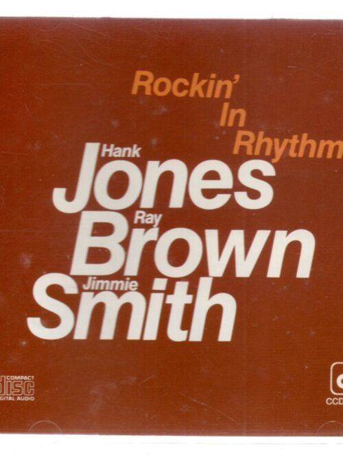 CD Hank Jones, Ray Brown, Jimmie Smith - Rockin' in rhythm