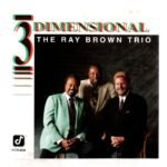 CD The Ray Brown trio 3 dimensional  Importado USA