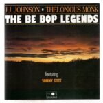 Cd J.J Johnson T Monk the Be bop legends